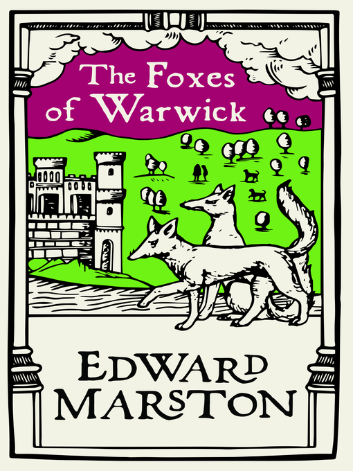 Title details for The Foxes of Warwick by Edward Marston - Available